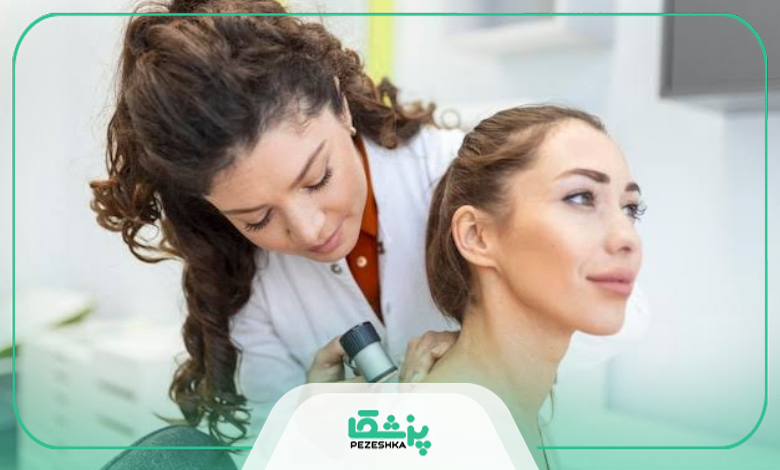 چگونه بهترین دکتر پوست در تهران را انتخاب کنیم؟